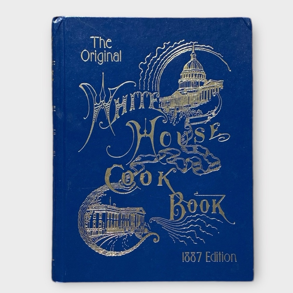 Vintage The Original White House Cook Book 1887 Edition Hardcover Cookbook